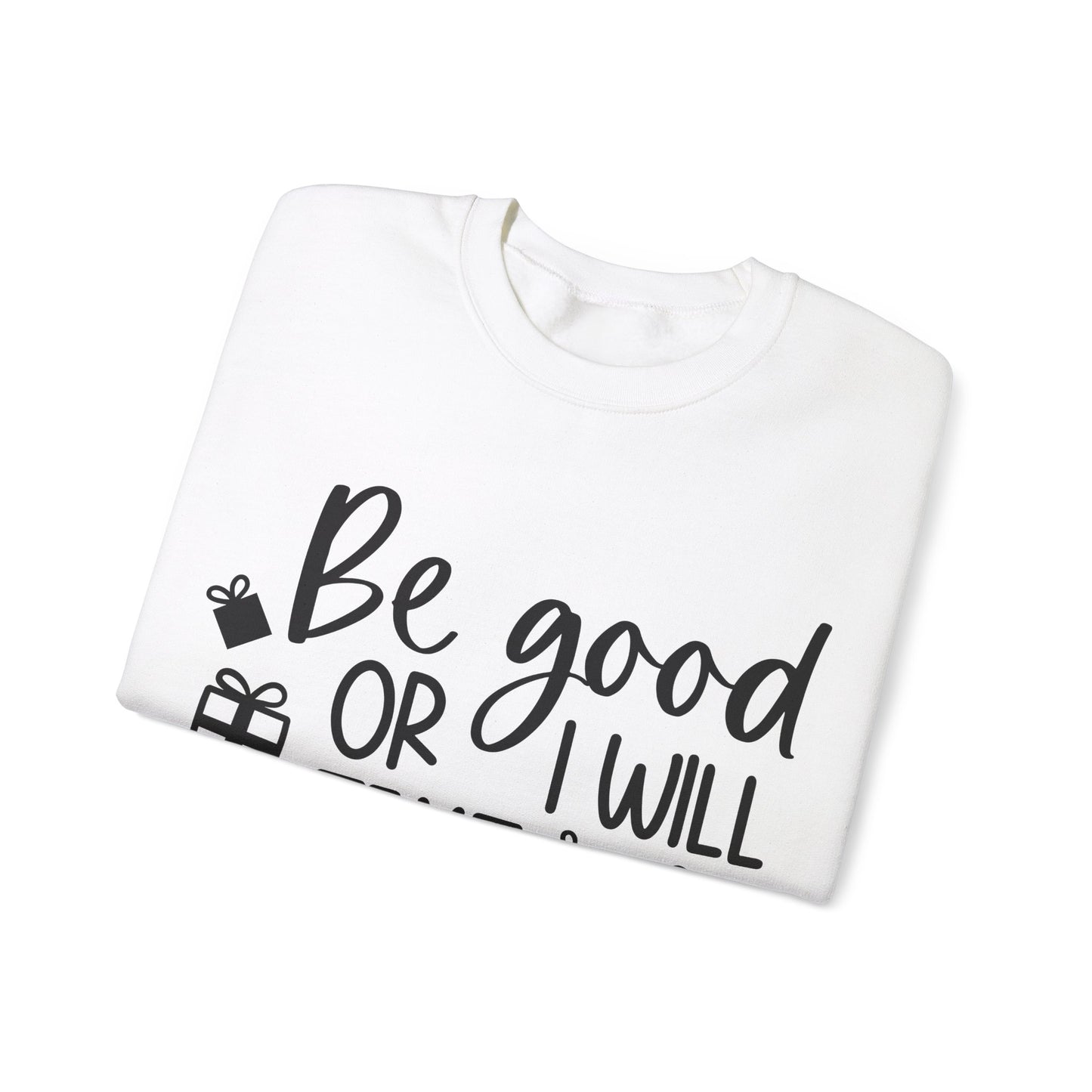 Be Good Unisex Heavy Blend™ Crewneck Sweatshirt