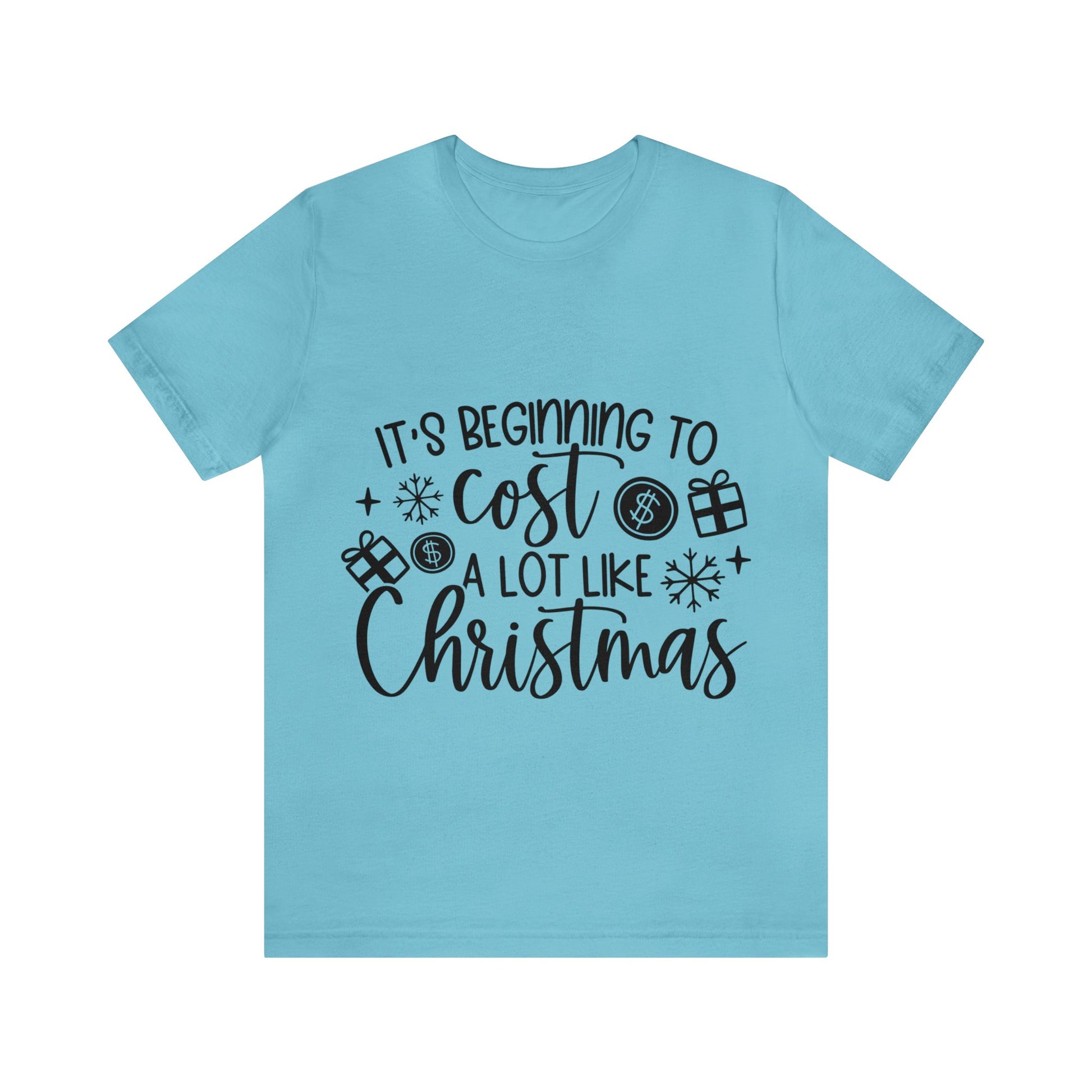 Beginning to Cost a lot like Christmas Unisex Jersey Short Sleeve Tee image