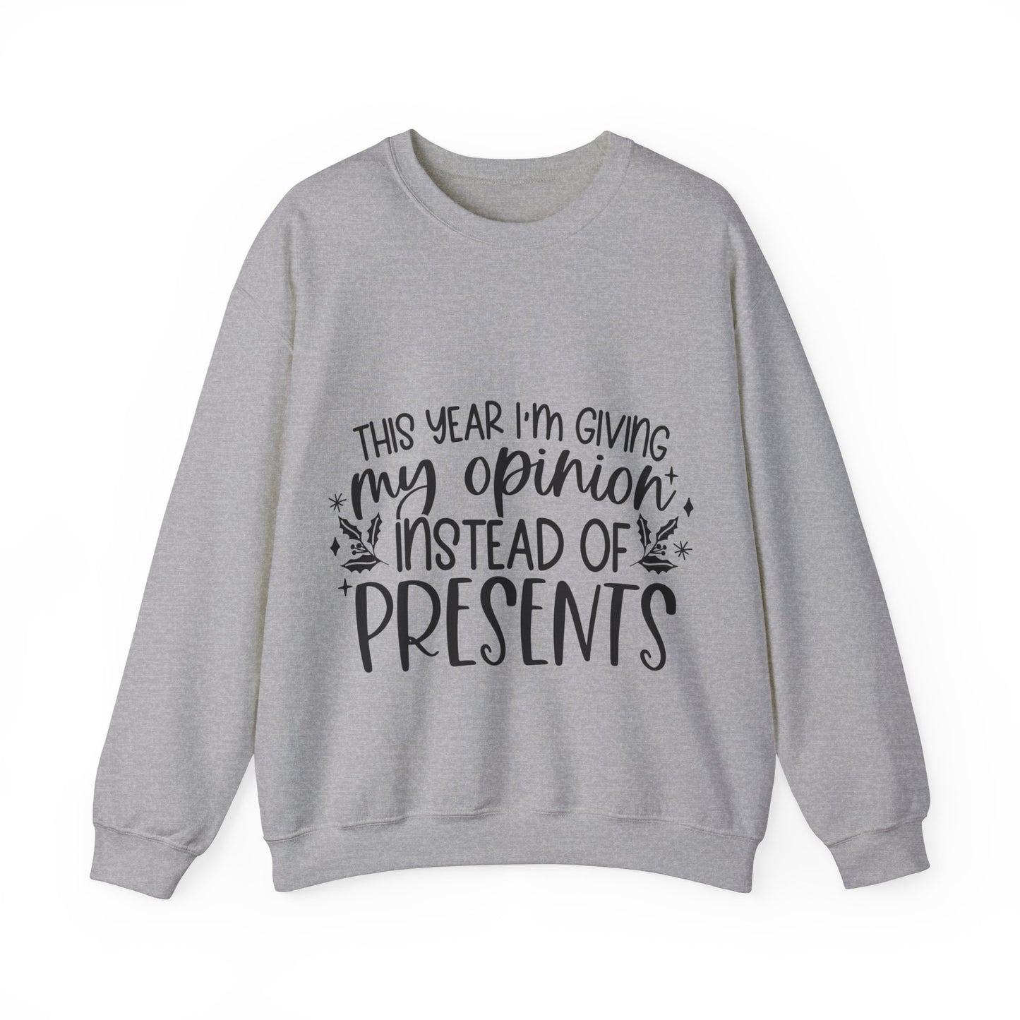 Opinion Instead of Presents Unisex Heavy Blend™ Crewneck Sweatshirt