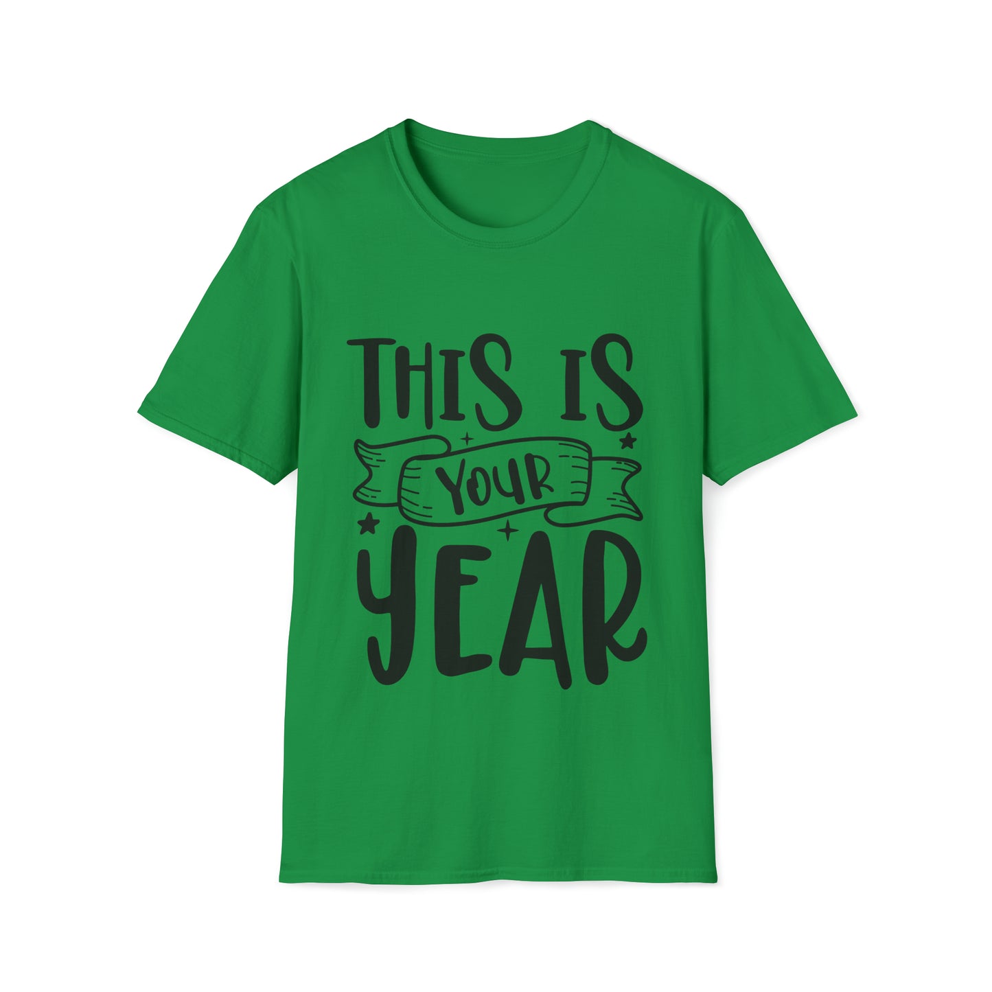 This is Your Year Unisex Softstyle T-Shirt