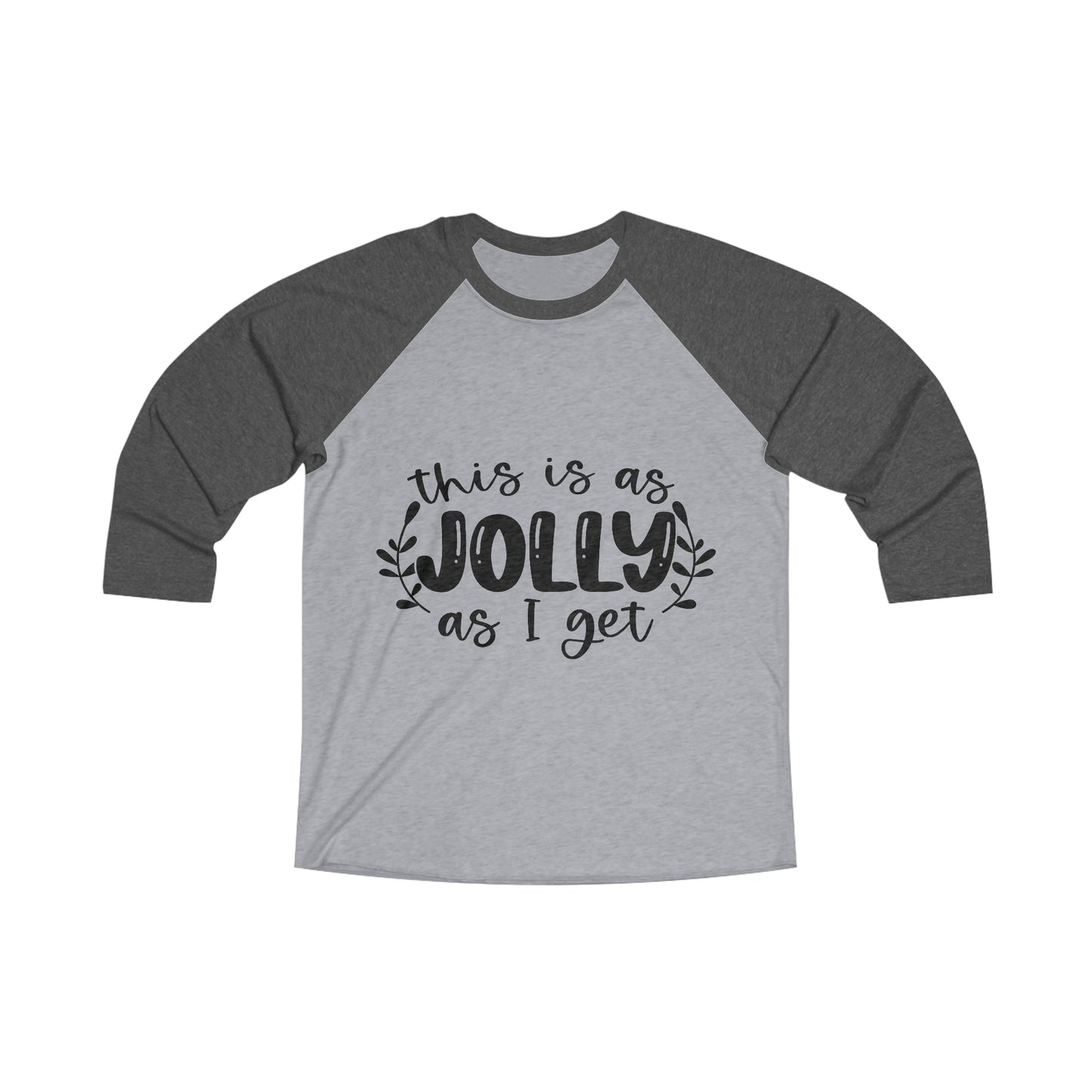 Jolly Unisex Tri-Blend 3\4 Raglan Tee