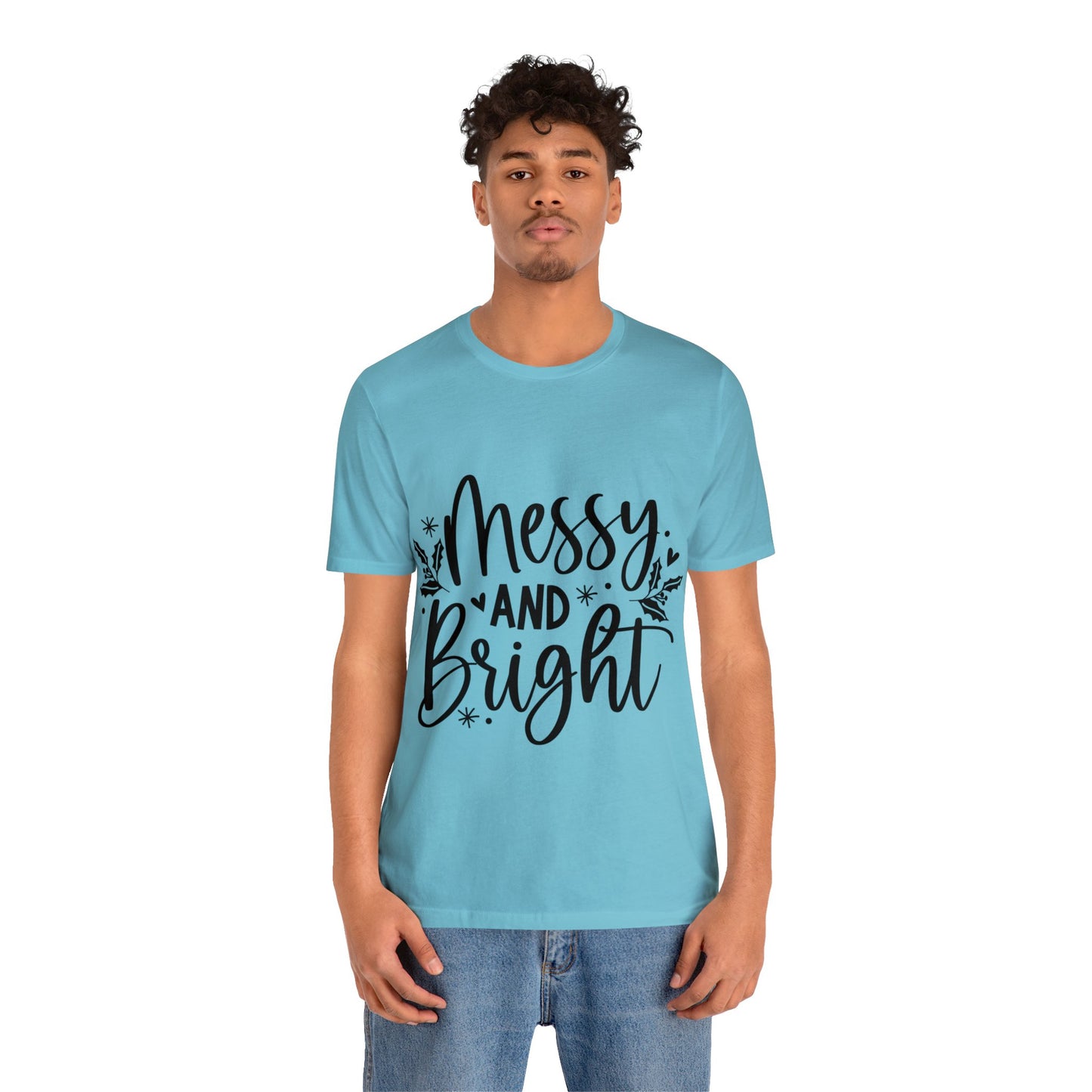 Messy & Bright Unisex Jersey Short Sleeve Tee