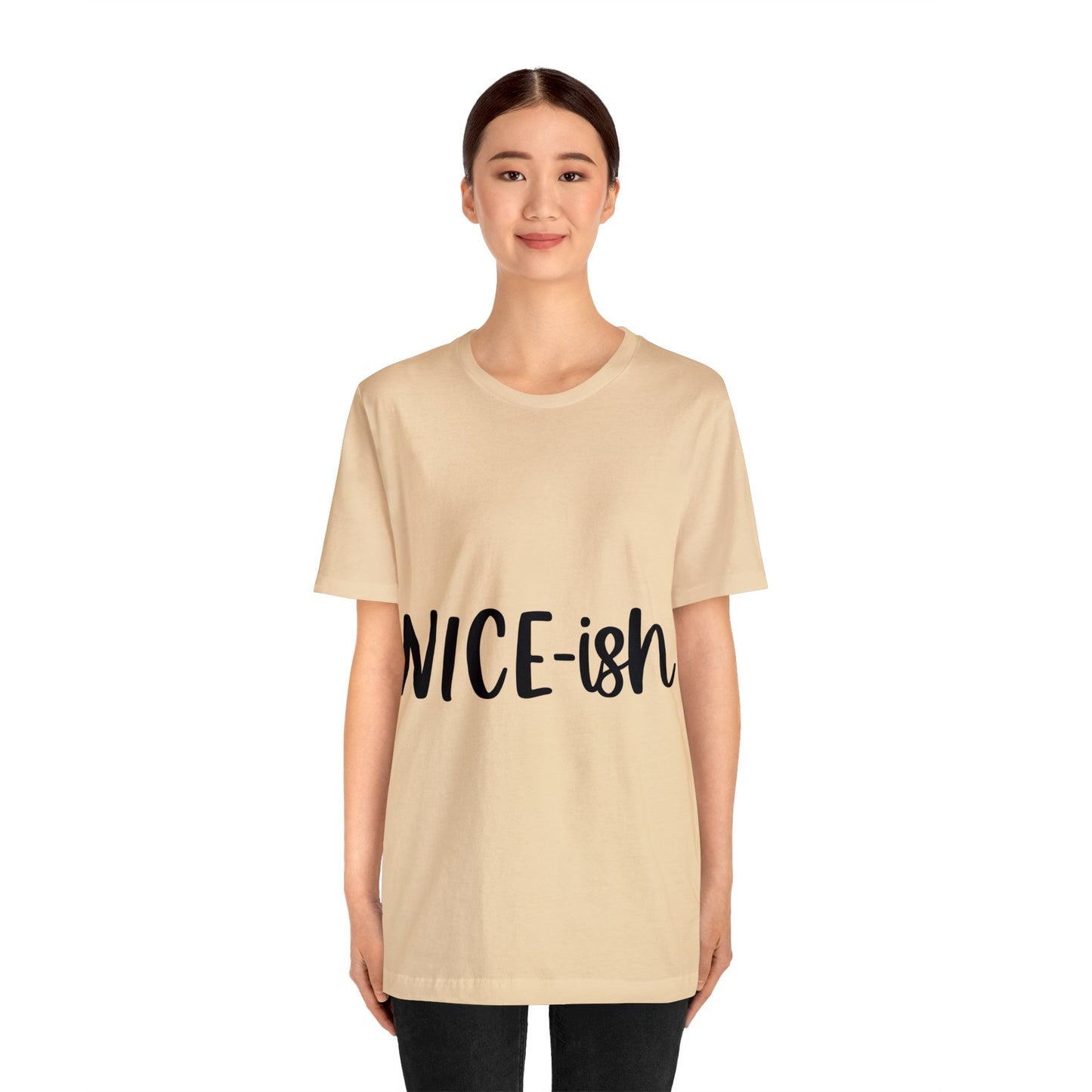 Nice-ish Unisex Jersey Short Sleeve Tee