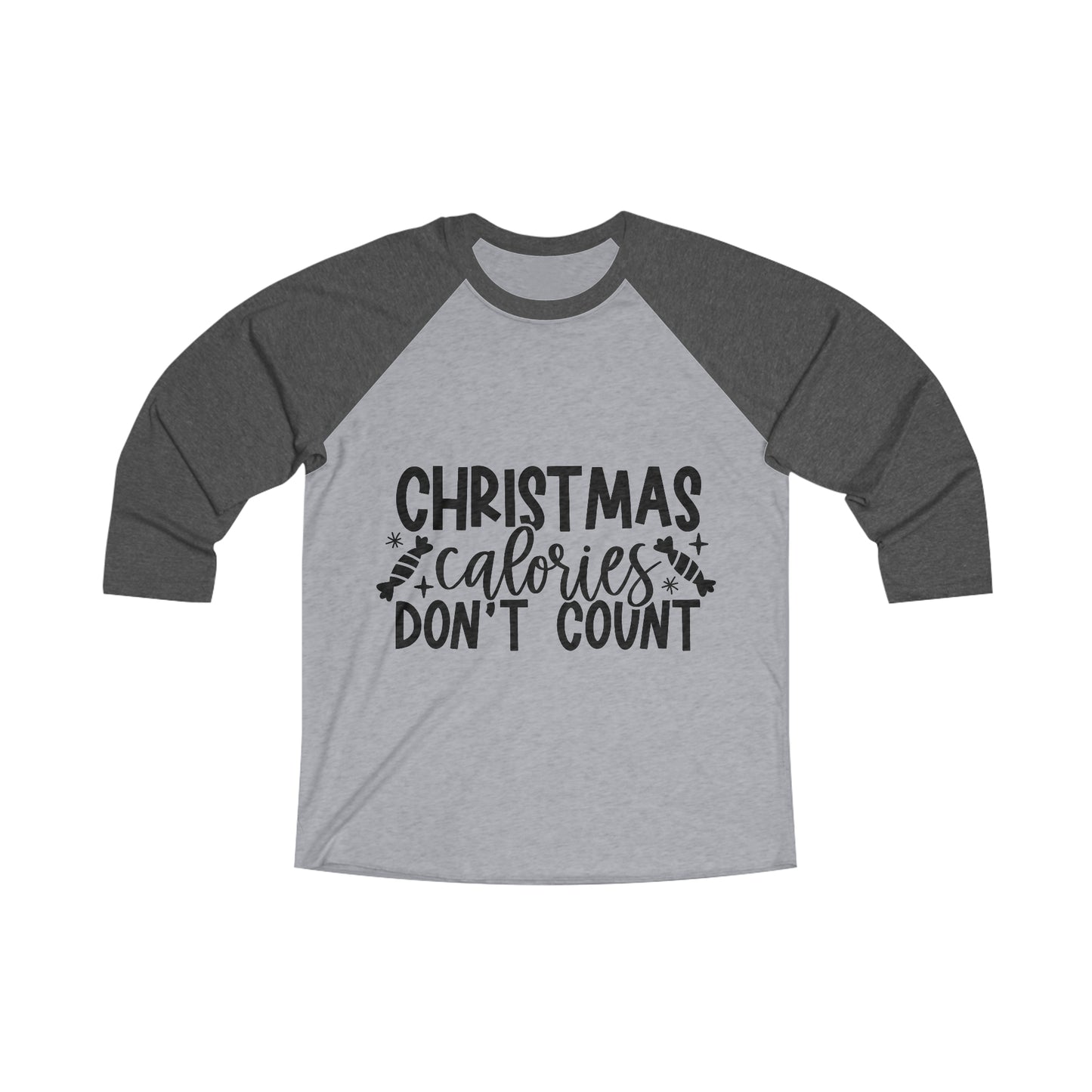 Calories Dont Count Unisex Tri-Blend 3\4 Raglan Tee