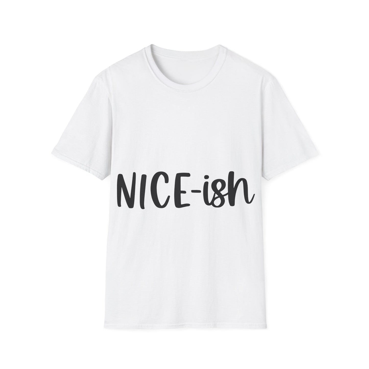 Nice-ish Unisex Softstyle T-Shirt