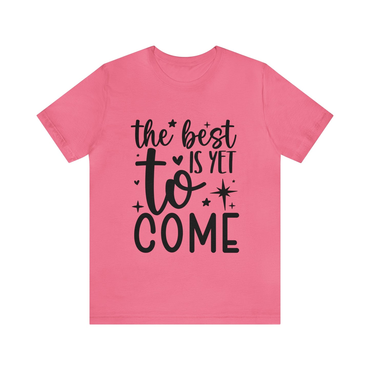 Best Yet to Come Unisex Jersey Short Sleeve Tee