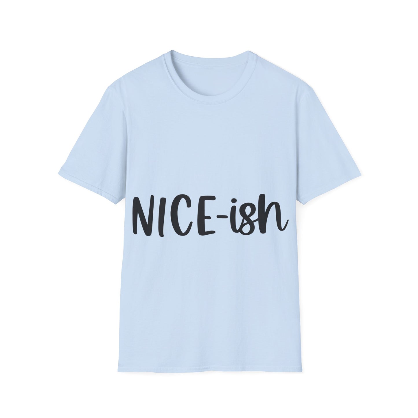 Nice-ish Unisex Softstyle T-Shirt