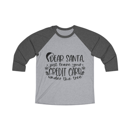 Leave your Credit Card Unisex Tri-Blend 3\4 Raglan Tee