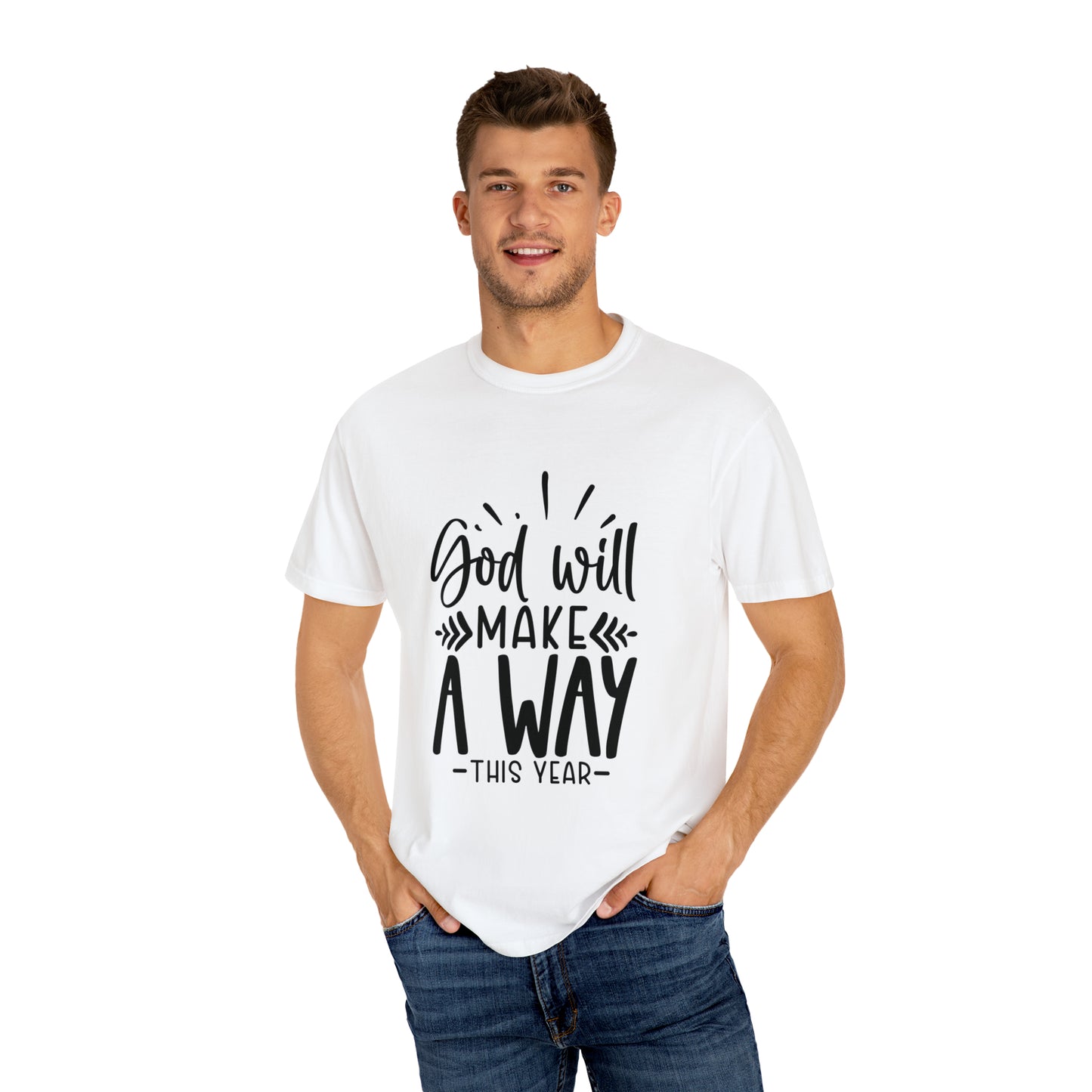 God Will Make a Way Unisex Garment-Dyed T-shirt
