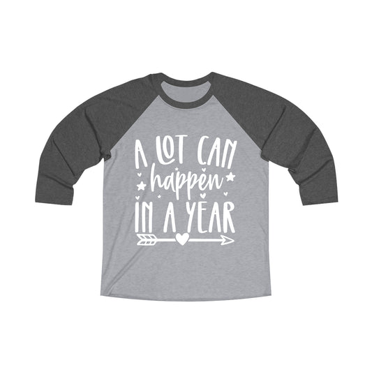 A Lot Can Happen Unisex Tri-Blend 3\4 Raglan Tee