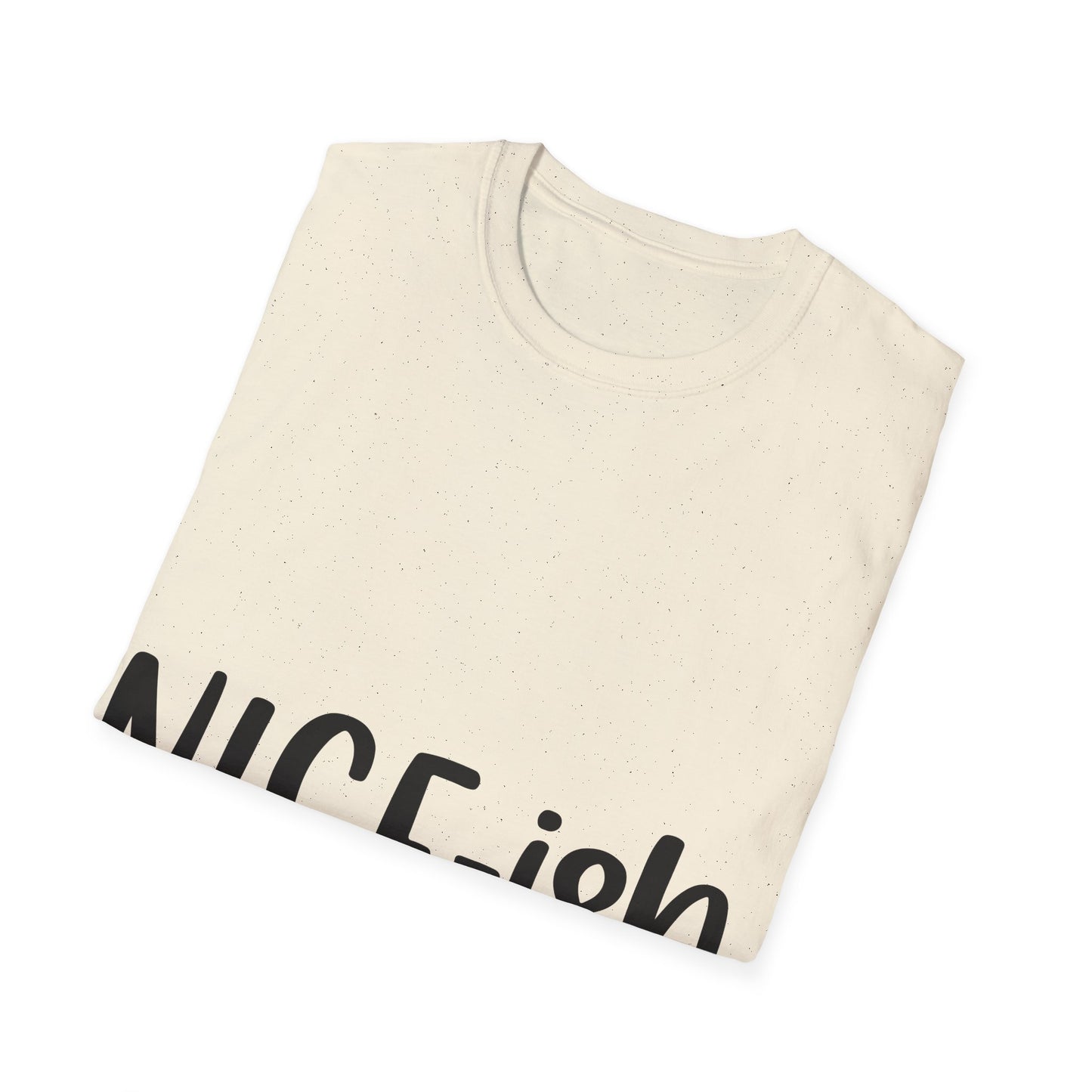 Nice-ish Unisex Softstyle T-Shirt