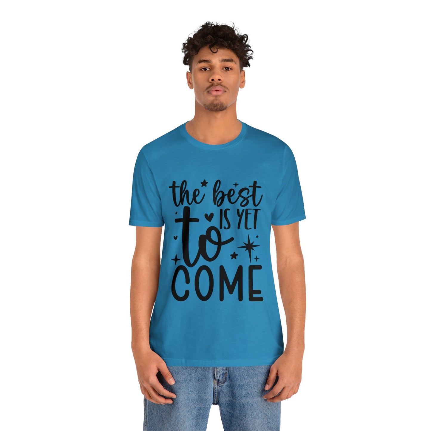 Best Yet to Come Unisex Jersey Short Sleeve Tee