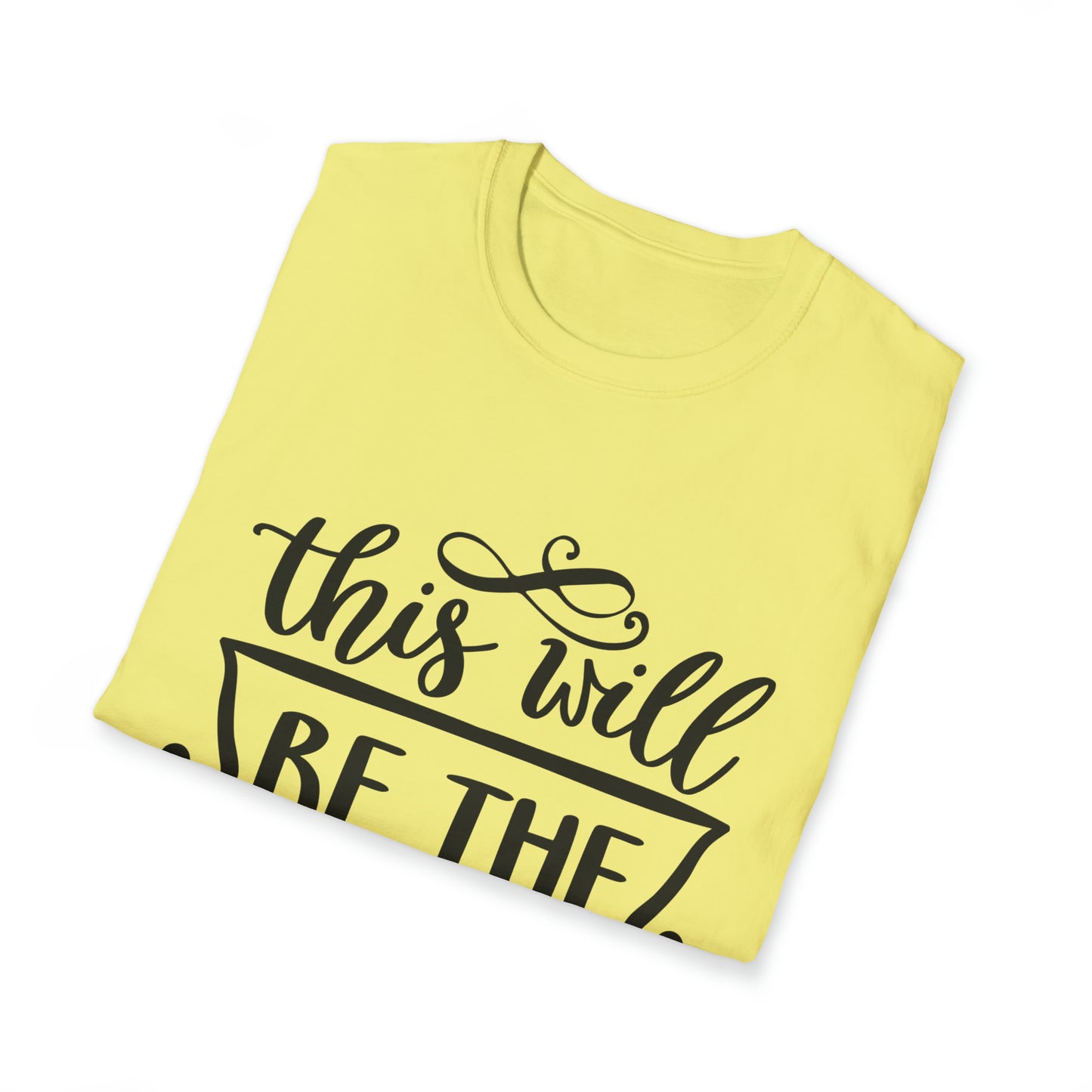 The Best Year Unisex Softstyle T-Shirt