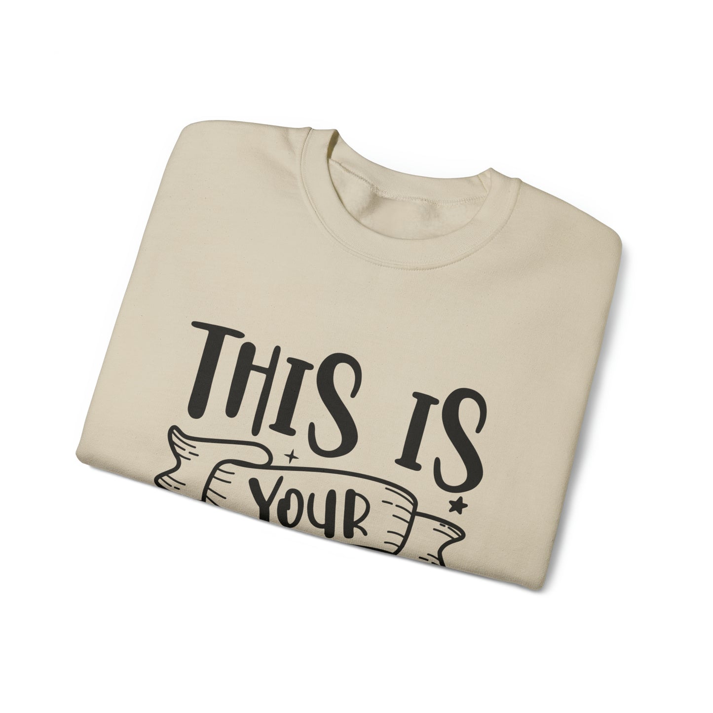 This is Your Year Unisex Heavy Blend™ Crewneck Sweatshirt