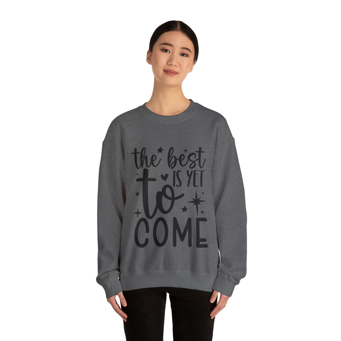 Best Yet to Come Unisex Heavy Blend™ Crewneck Sweatshirt