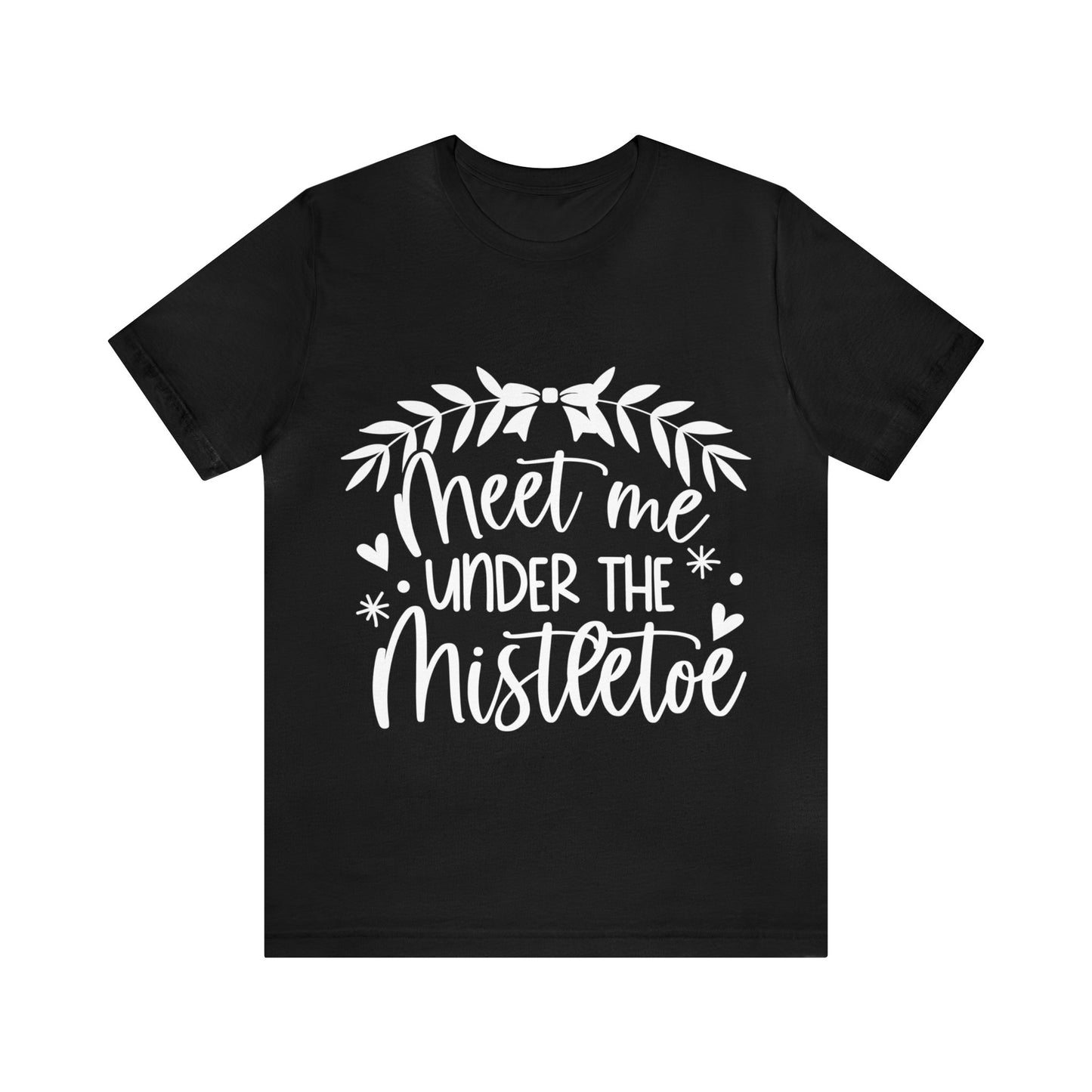 Meet me under Misteetoe Unisex Jersey Short Sleeve Tee