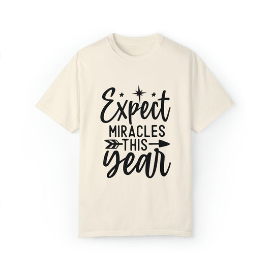 Expect Miracles Unisex Garment-Dyed T-shirt