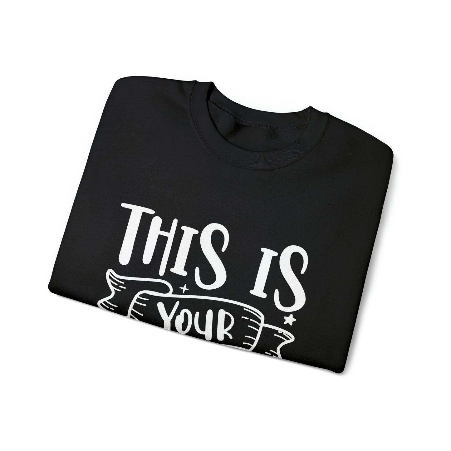 This is Your Year Unisex Heavy Blend™ Crewneck Sweatshirt