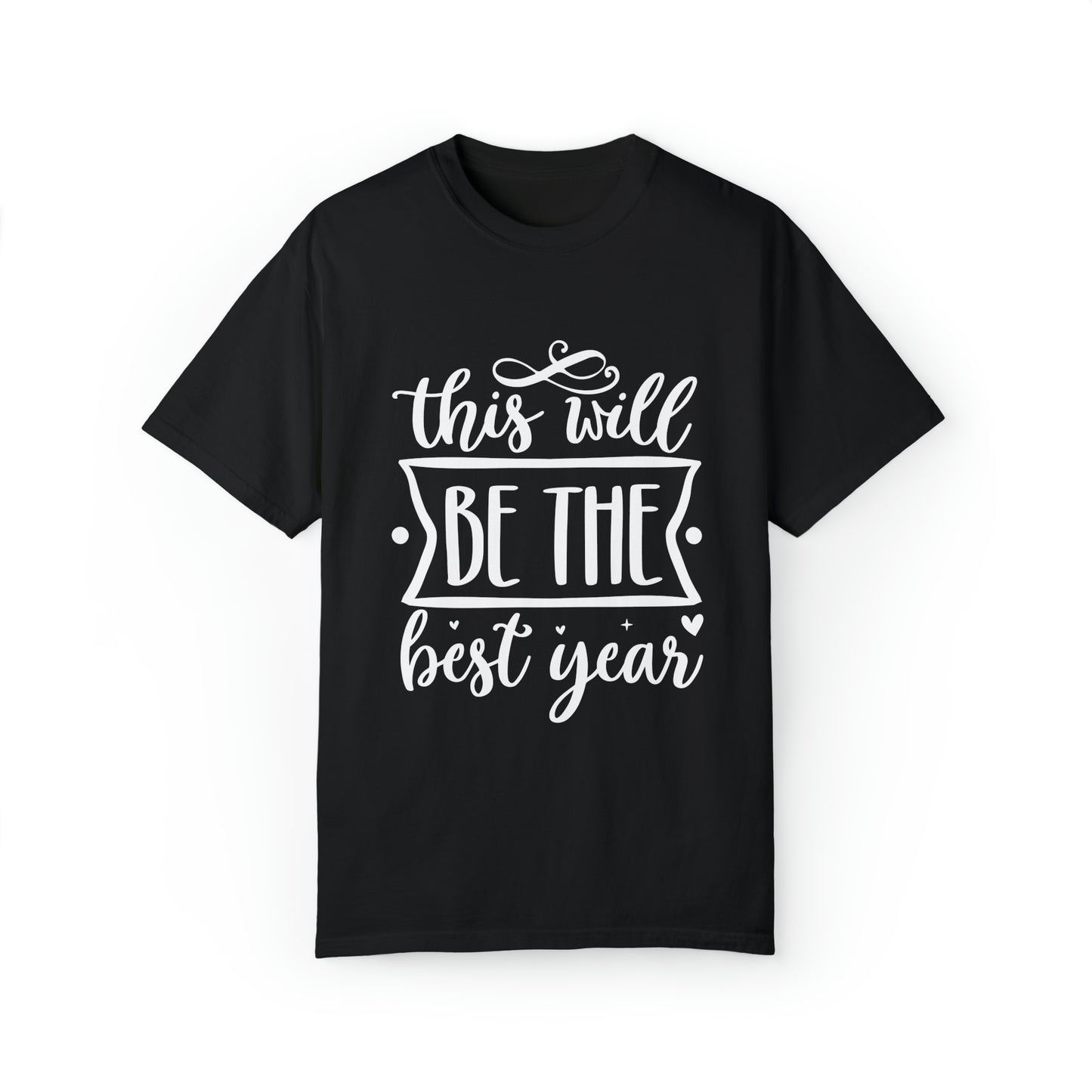 The Best Year Unisex Garment-Dyed T-shirt