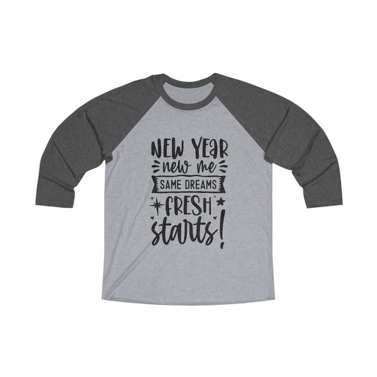 New Year New Me Unisex Tri-Blend 3\4 Raglan Tee