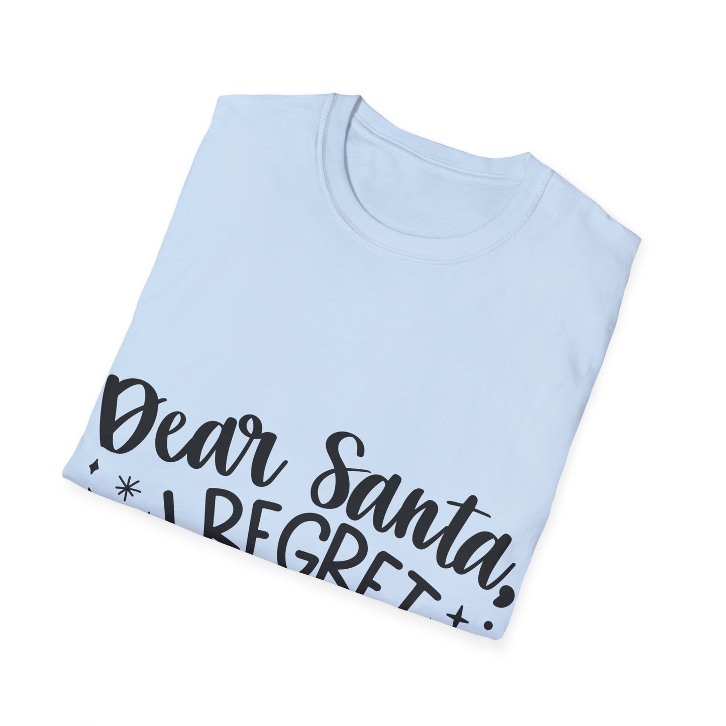 Regret Nothing Unisex Softstyle T-Shirt