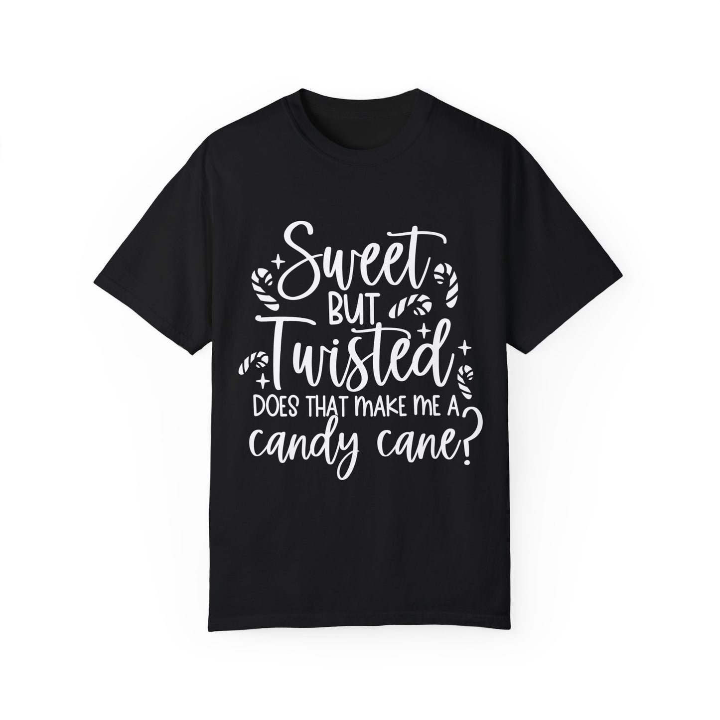 Sweet But Twisted Unisex Garment-Dyed T-shirt