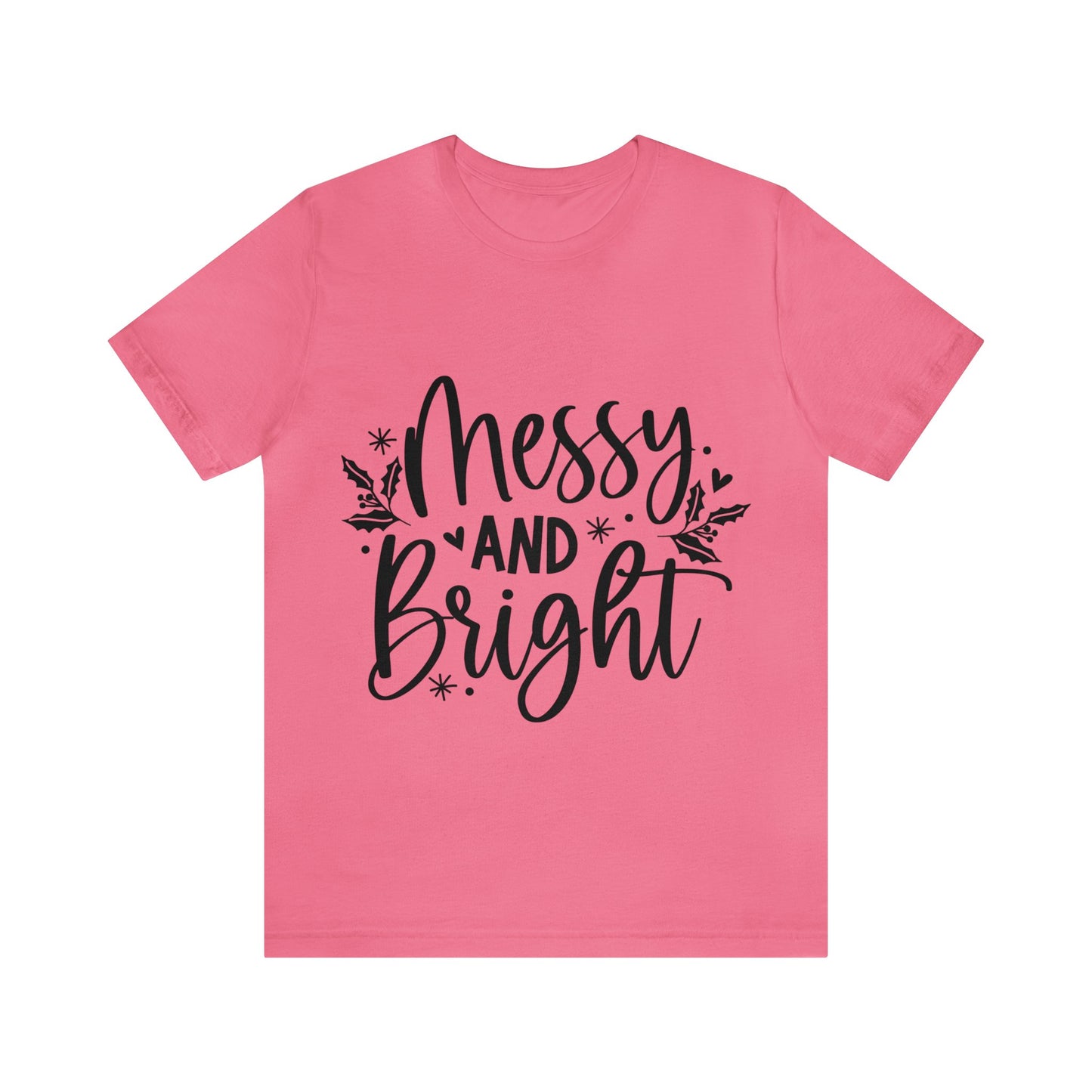 Messy & Bright Unisex Jersey Short Sleeve Tee