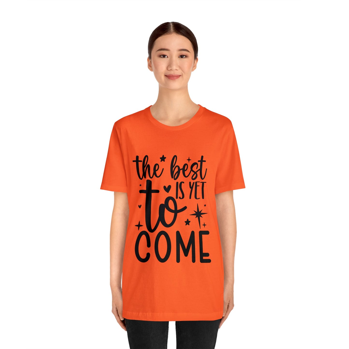 Best Yet to Come Unisex Jersey Short Sleeve Tee